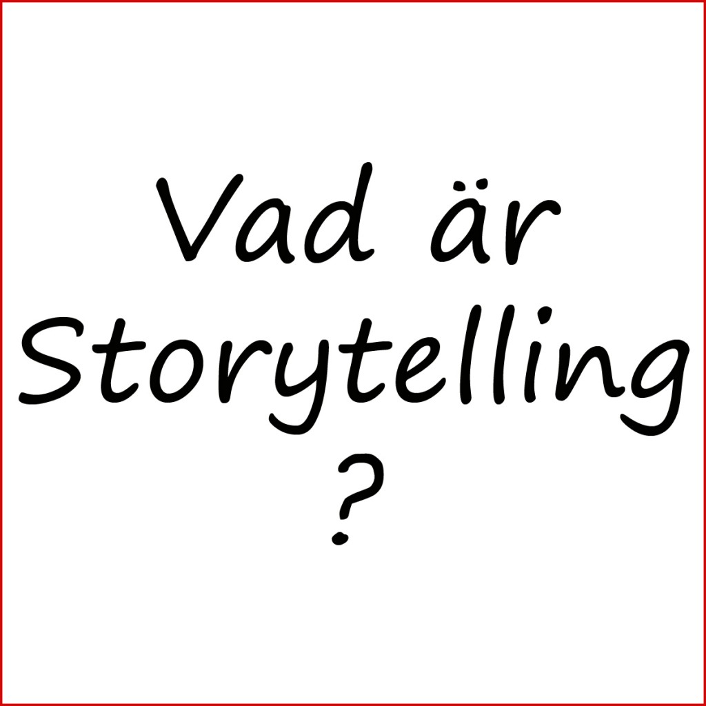 Vad är Storytelling